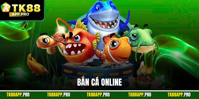 Bắn cá online
